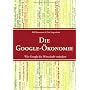 Die Google-�konomie: Wie Google die Wirtschaft ver�ndert