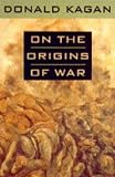 On the Origins of War: And the Preservation of Peace