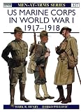 US Marine Corps in World War I, 1917-1918 (Men-At-Arms Series, 327)