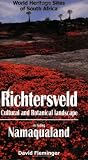 The Richtersveld Cultural and Botanical Landscape: Including Namaqualand (World Heritage Sites of South Africa Travel Guides)