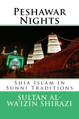 Peshawar Nights: Shia Islam in Sunni Traditions