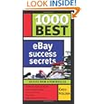 1000 Best eBay Success Secrets: Secrets From a Powerseller by Greg Holden