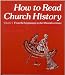 How to Read Church History