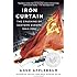 Iron Curtain: The Crushing of Eastern Europe, 1944-1956