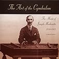 The Art of the Cymbalom: The Music of Joseph Moskowitz 1916-1953