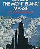 The Mont Blanc massif : the 100 finest routes