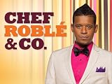 Chef Roblé & Co.: Chef Roble & Co. Season 2