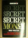 Secret Money: Shadowy World of Tax Evasion, Capital Flight and Fraud (Counterpoint)