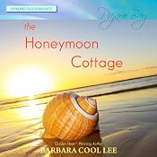 The Honeymoon Cottage: A Pajaro Bay Romance | [Barbara Cool Lee]