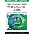 Designing Complex Web Information Systems: Integrating Evolutionary Process Engineering (Premier Reference Source) by Roberto Paiano, Anna Lisa Guido, and Andrea Pandurino