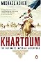 Khartoum: The Ultimate Imperial Adventure