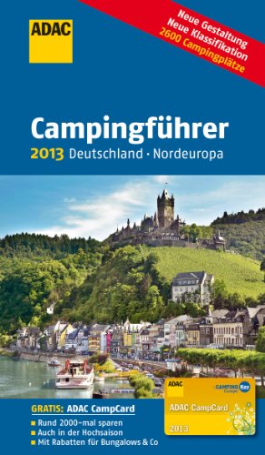 ADAC Campingführer Deutschland/ Nordeuropa 2013: 2600 Campingplätze, Von ADAC-Experten getestet (Camping und Caravaning): Alle Infos bei Amazon