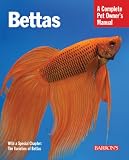 Bettas (Complete Pet Owner s Manual)