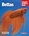 Bettas (Barron's Complete Pet Owner's Manuals)