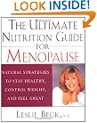 The Ultimate Nutrition Guide for Menopause: Natural Strategies to Stay Healthy, Control Weight, and Feel Great