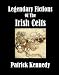 Book Legendary Fictions of the Irish Celts