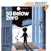 50 Below Zero