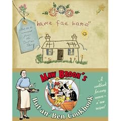 Maw Broon's But An' Ben Cookbook: A Cookbook for Every Season, Using All the Goodness of the Land