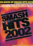 Big Book of Smash Hits 2002 (Piano Voice & Guitar Arrangeme)