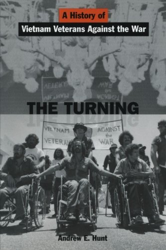 The Turning: A History of Vietnam Veterans Against the War