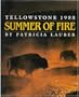 Summer Of Fire: Yellowstone 1988