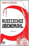 Russisches Abendmahl - Brent Ghelfi