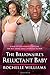 The Billionaire's Reluctant Baby: An African American Arranged Pregnancy Romance Book