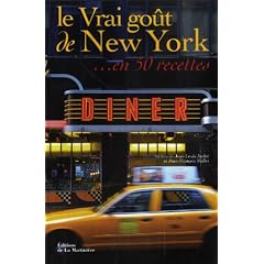 Le Vrai go�t de New York... en 50 recettes
