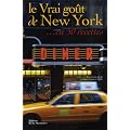 Le Vrai go�t de New York... en 50 recettes