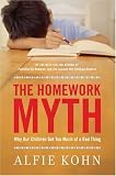 Homework Myth: Why Our Kids Get Too Much of a Bad Thing