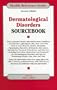 Dermatological Disorders Sourcebook: Basic Consumer Health Information About Conditions And Disorders Affecting the Skin, Hair, And Nails (Health Reference Series)