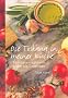 Die Toskana in meiner K�che: Familienrezepte von Januar bis Dezember
