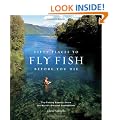 Fifty Places to Fly Fish Before You Die: Fly-fishing Experts Share the World's Greatest Destinations