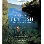Fifty Places to Fly Fish Before You Die: Fly-Fishi&hellip by Chris Santella