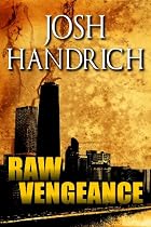 Click to Download Free Kindle Book -> Raw Vengeance (The Rich Fordham Series)