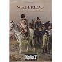Waterloo : De la bataille à la légende (18 juin 1815)