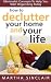 How To Declutter Your Home And Your Life; Minimalist Concepts To Help You Start Organizing Today