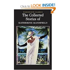 The Collected Stories of Katherine Mansfield (Wordsworth Classics)