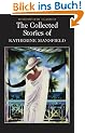 The Collected Stories of Katherine Mansfield (Wordsworth Classics)