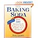 Baking Soda: Over 500 Fabulous, Fun, and Frugal Uses You've Probably Never Thought Of