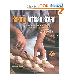 Baking Artisan Bread: 10 Expert Formulas for Baking Better Bread at Home