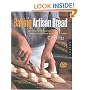 Baking Artisan Bread: 10 Expert Formulas for Baking Better Bread at Home