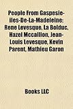 People from Gasp Sie- Les-de-La-Madeleine: Ren L Vesque-
