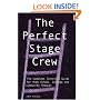 The Perfect Stage Crew: The Compleat Technical Guide for High School, College, and Community Theater