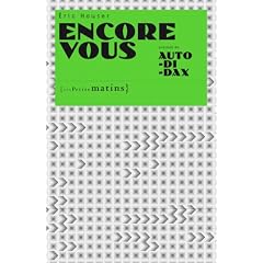 Encore vous : Pr�c�d� de Auto-Di-Dax