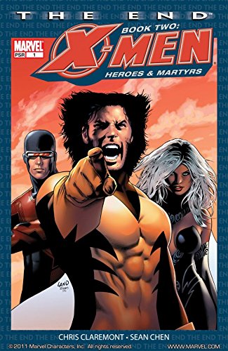 X-Men: The End #1: Heroes and Martyrs (X-Men: The End Book Two)