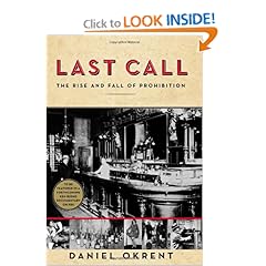 Last Call  The Rise and Fall of Prohibition