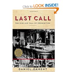 Last Call: The Rise and Fall of Prohibition
