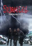 Storm Cell - Pericolo Dal Cielo