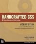 Handcrafted CSS: More Bulletproof Web Design, Video Edition (includes Handcrafted CSS book and Handcrafted CSS: Bulletproof Essentials DVD)